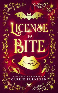 License to Bite (New Orleans Nocturnes, #1) (eBook, ePUB) - Pulkinen, Carrie