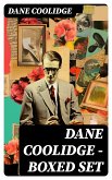 Dane Coolidge - Boxed Set (eBook, ePUB)