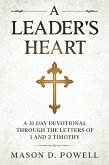 A Leader's Heart: A 31 Day Devotional Through The Letters of 1 and 2 Timothy (eBook, ePUB)