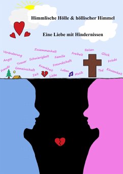 Himmlische Hölle und höllischer Himmel - Eine Liebe mit Hindernissen (eBook, ePUB) - Mühlemann, Mia