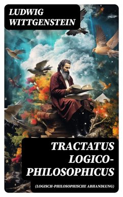 Tractatus logico-philosophicus (Logisch-philosophische Abhandlung) (eBook, ePUB) - Wittgenstein, Ludwig