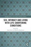 Sex, Intimacy and Living with Life-Shortening Conditions (eBook, ePUB)