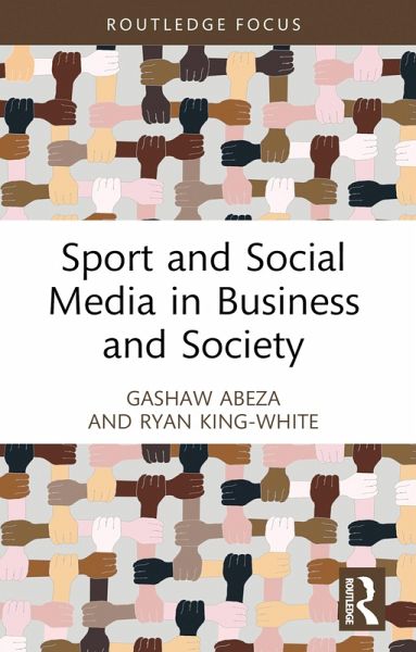 Sport and Social Media in Business and Society (eBook, PDF) Sport and Social Media in Business and Society (eBook, PDF)