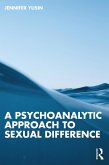A Psychoanalytic Approach to Sexual Difference (eBook, ePUB)
