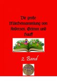 Die große Märchensammlung von Andersen, Grimm und Hauff, 2. Band (eBook, ePUB)