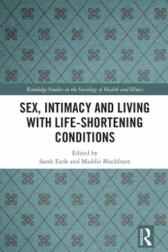 Sex, Intimacy and Living with Life-Shortening Conditions (eBook, PDF)
