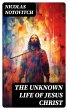 The Unknown Life of Jesus Christ... - Bild 1