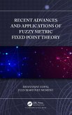 Recent Advances and Applications of Fuzzy Metric Fixed Point Theory (eBook, ePUB)