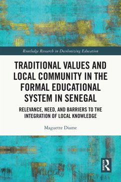 Traditional Values and Local Community in the Formal Educational System in Senegal (eBook, ePUB) - Diame, Maguette