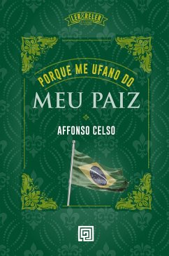 Cover Porque Me Ufano do Meu Paiz (eBook, ePUB)