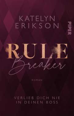 Rulebreaker - Verlieb dich nie in deinen Boss - Erikson, Katelyn