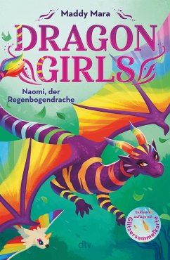 Naomi, der Regenbogendrache / Dragon Girls Bd.3 - Mara, Maddy