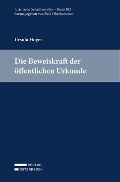 Die Beweiskraft der öffentlichen Urkunde - Huger, Ursula