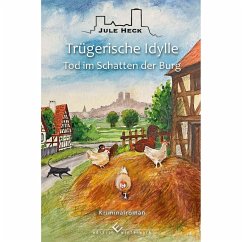 Tod im Schatten der Burg - Trügerische Idylle - Heck, Jule