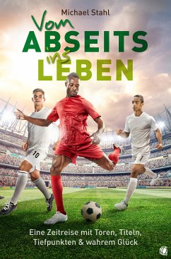 Vom Abseits ins Leben (eBook, ePUB) - Stahl, Michael