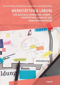 Werkstätten & Labore für digitales Lehren und Lernen