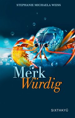 MerkWürdig - Weiss, Stephanie Michaela