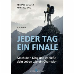 Jeder Tag ein Finale - Batz, Manfred;Schäfer, Michael