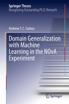 Domain Generalization with Machine Learning in the NOvA Experiment (eBook, PDF) - Sutton, Andrew T.C.