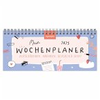 Mein Wochenplaner 2025 - Aufschreiben, abhaken, glücklich sein!