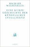 Eine kurze Geschichte der Künstlichen Intelligenz (eBook, ePUB)