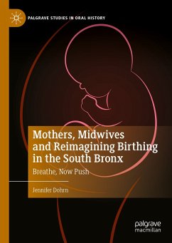 Mothers, Midwives and Reimagining Birthing in the South Bronx (eBook, PDF) - Dohrn, Jennifer