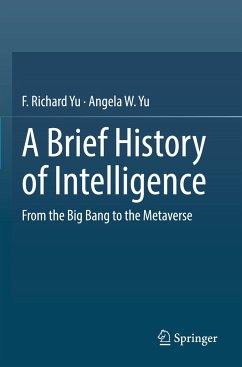 A Brief History of Intelligence - Yu, F. Richard;Yu, Angela W.