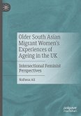 Older South Asian Migrant Women¿s Experiences of Ageing in the UK