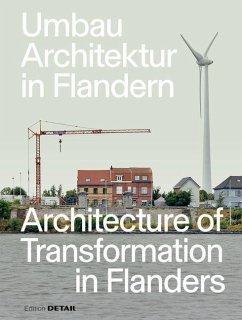 Umbau-Architektur in Flandern / Architecture of Transformation in Flanders - Heilmeyer, Florian;Hofmeister, Sandra