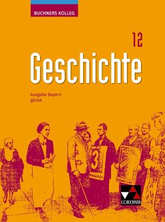 Buchners Kolleg Geschichte Bayern 12 - neu - Boxdörfer, Johannes;Helmstetter, Birgitta;Jureit, Ulrike;Mayer, Michael