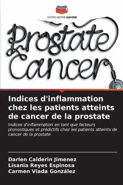 Indices d'inflammation chez les patients atteints de cancer de la prostate - Calderin Jimenez, Darlen;Reyes Espinosa, Lisania;Viada González, Carmen