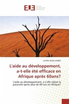 L'aide au développement, a-t-elle été efficace en Afrique après 60ans? - NGOA LEMBO, LUCIEN