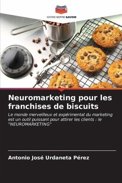 Neuromarketing pour les franchises de biscuits - Urdaneta Pérez, Antonio José