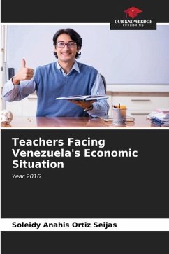 Teachers Facing Venezuela's Economic Situation - Ortiz Seijas, Soleidy Anahis