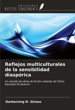 Reflejos multiculturales de la sensibilidad diaspórica - Girase, Darbarsing D. Reflejos multiculturales de la sensibilidad diaspórica - Girase, Darbarsing D.