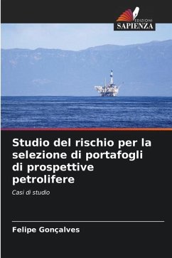 Studio del rischio per la selezione di portafogli di prospettive petrolifere - Gonçalves, Felipe