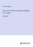 The Law of the Road; Or, Wrongs and Rights of a Traveller