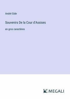 Souvenirs De la Cour d'Assises - Gide, André