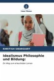Idealismus Philosophie und Bildung:
