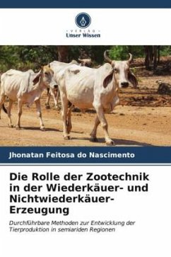 Die Rolle der Zootechnik in der Wiederkäuer- und Nichtwiederkäuer-Erzeugung - Feitosa do Nascimento, Jhonatan