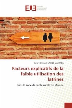 Facteurs explicatifs de la faible utilisation des latrines - MWAH' MAHIMBA, Emery Clément