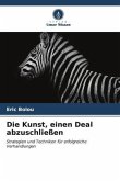 Die Kunst, einen Deal abzuschließen