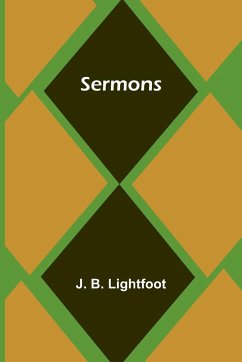 Sermons - Lightfoot, J. B.