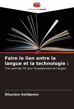 Faire le lien entre la langue et la technologie : - Solidjonov, Dilyorjon Faire le lien entre la langue et la technologie : - Solidjonov, Dilyorjon