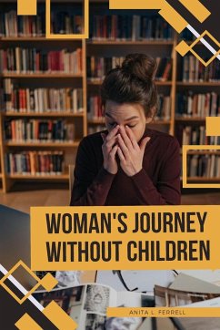 Woman's Journey without Children - Ferrell, Anita