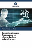 Superkontinuum-Erzeugung in photonischen Kristallfasern