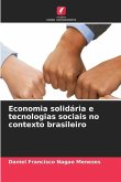 Economia solidária e tecnologias sociais no contexto brasileiro