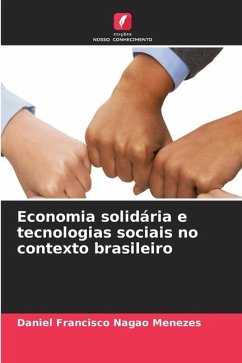 Economia solidária e tecnologias sociais no contexto brasileiro - Nagao Menezes, Daniel Francisco