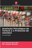 Avaliação Psicológica da Tortura e o Protocolo de Istambul