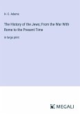 The History of the Jews; From the War With Rome to the Present Time